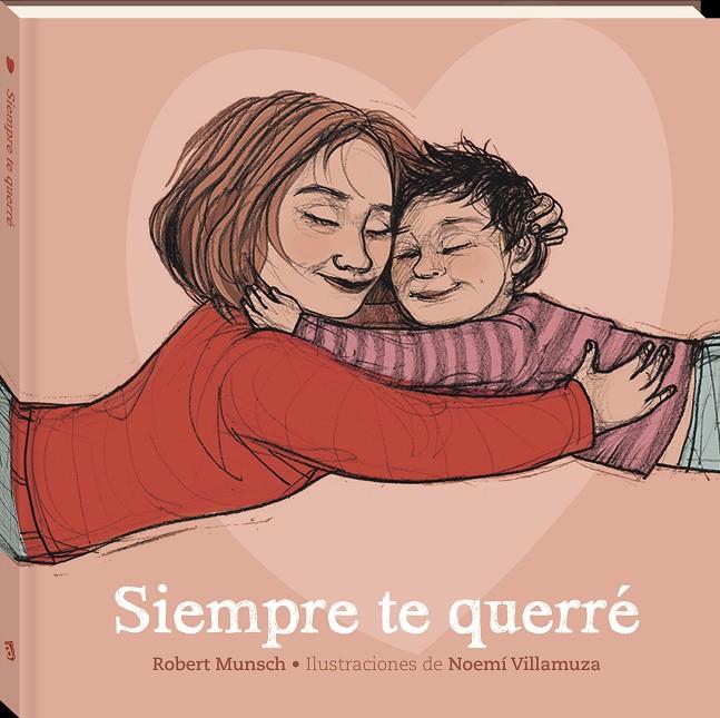 Siempre te querré | 9788419913364 | Robert Munsch ; Noemí Villamuza