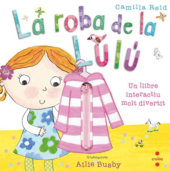 La roba de la Lulú | 9788466145213 | Camilla Reid ; Ailie Busby