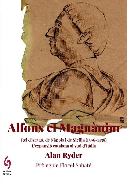 Alfons el Magnànim : Rei d'Aragó, de Nàpols i de Sicília (1396-1458) | 9788412730852 | Alan Ryder