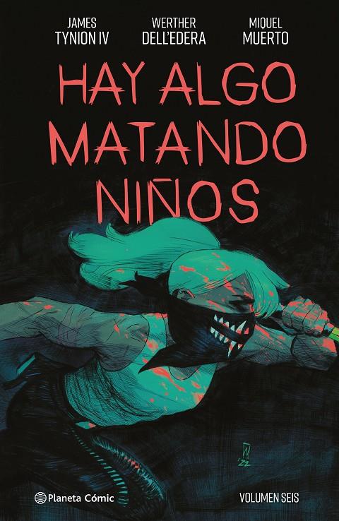 Hay algo matando niños 6 | 9788411611114 | James Tynion IV ; Werther Dell'edera ; Miquel Muerto