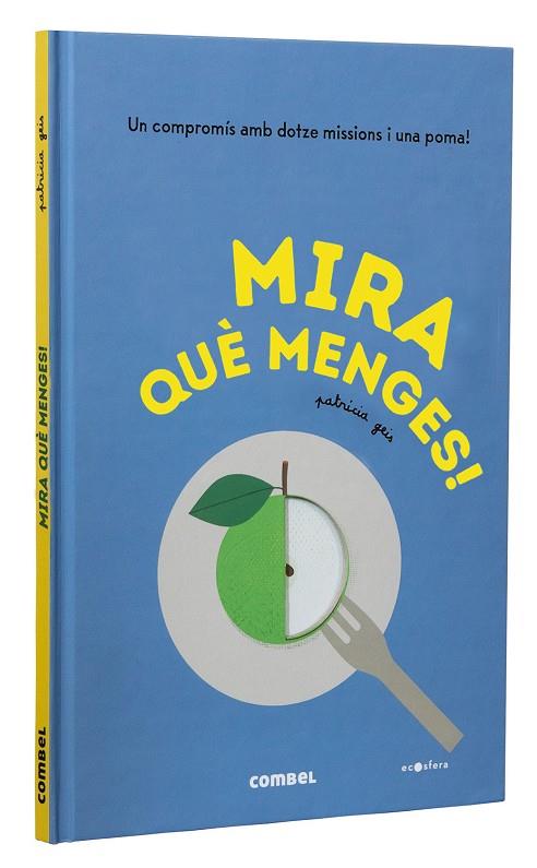 Mira què menges! | 9788491018452 | Patricia Geis