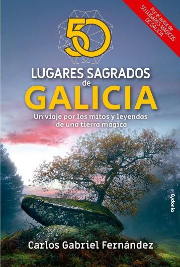 50 lugares sagrados de Galicia | 9788412597790 | Carlos Gabriel Fernández