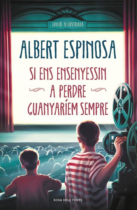 Si ens ensenyessin a perdre, guanyaríem sempre | 9788417909031 | Albert Espinosa