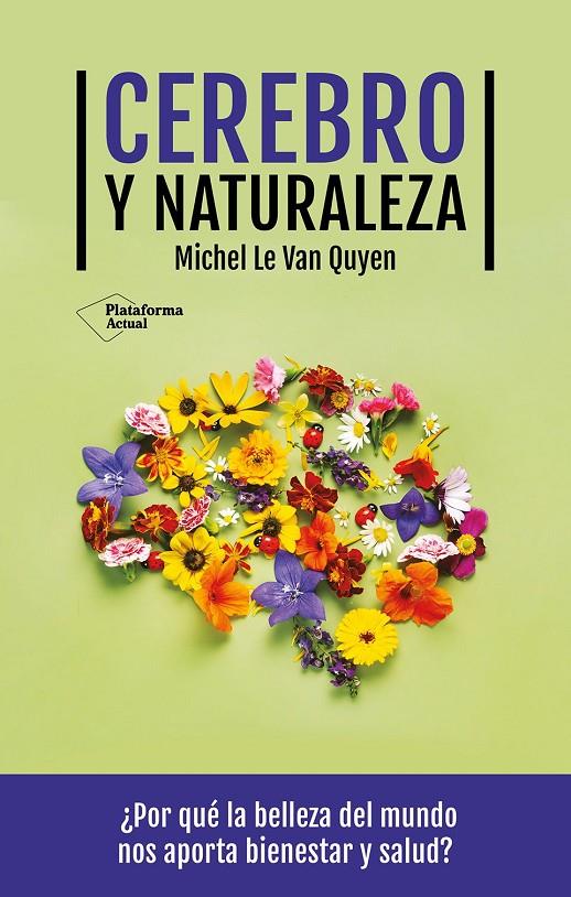 Cerebro y naturaleza | 9788419655622 | Michel Le Van Quyen