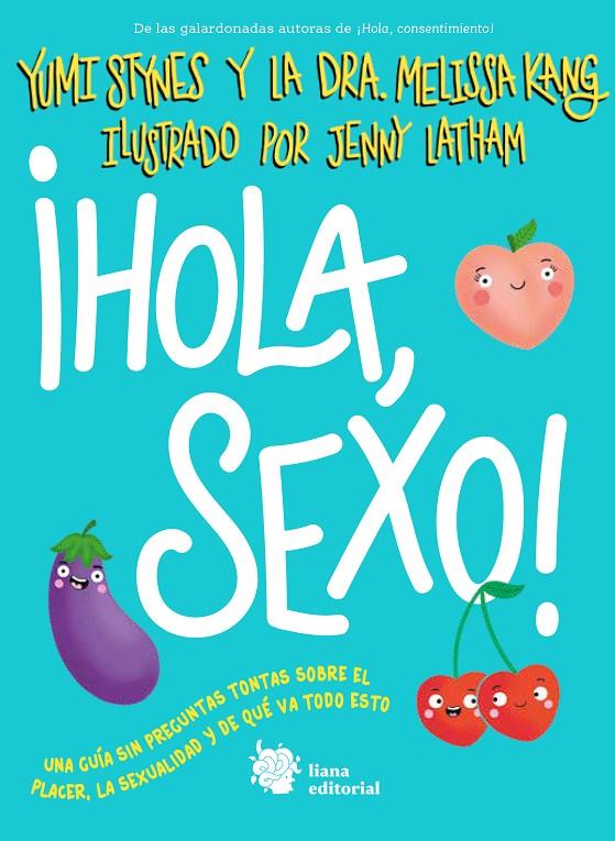 ¡Hola, sexo! | 9788412680881 | Yumi Stynes ; Melissa Kang ; Jenny Latham