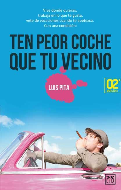 Ten peor coche que tu vecino | 9788483566565 | Luis Pita