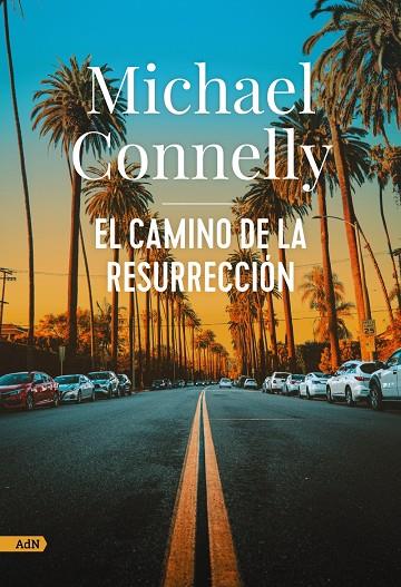 El camino de la resurrección | 9788411484251 | Michael Connelly