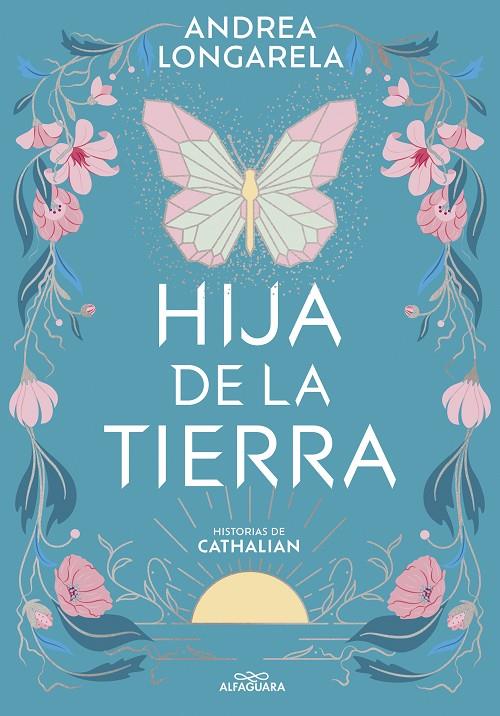 Hija de la tierra (Historias de Cathalian; 1) | 9788419507402 | Andrea Longarela