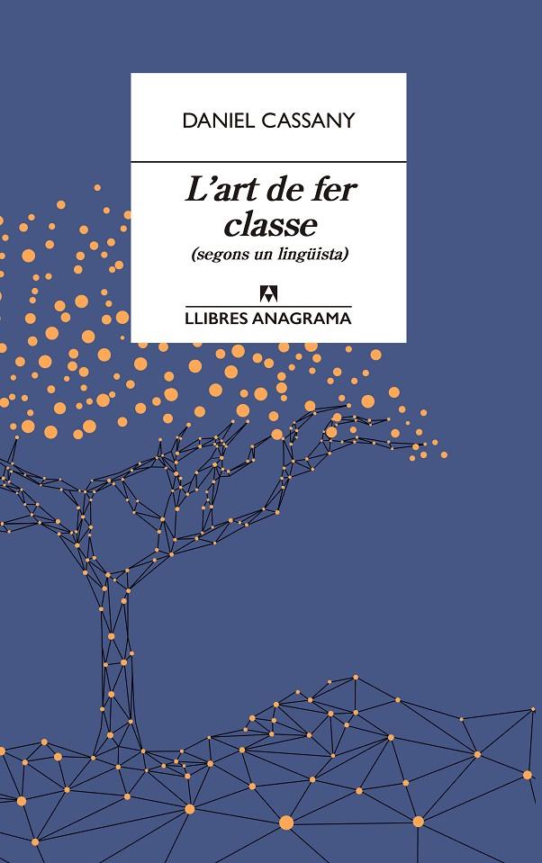 L'art de fer classe (segons un lingüísta) | 9788433915870 | Daniel Cassany