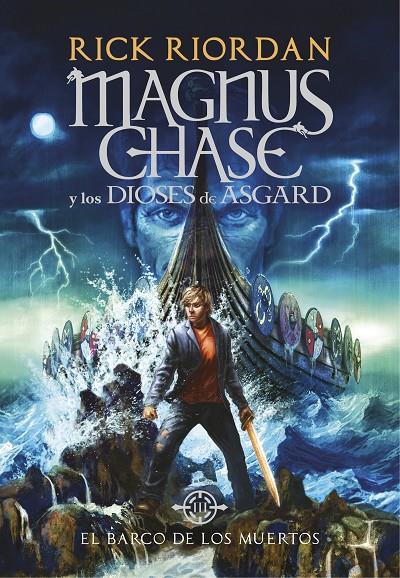 El barco de los muertos (Magnus Chase y los dioses de Asgard; 3) | 9788490438244 | Rick Riordan