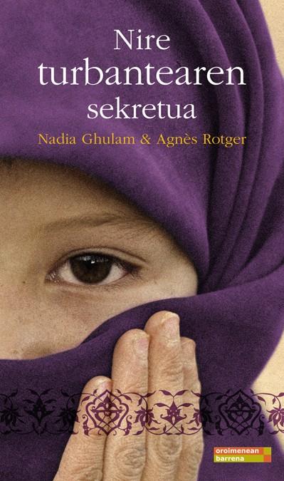 Nire turbantearen sekretua | 9788497466769 | Nadia Ghulam ; Agnès Rotger