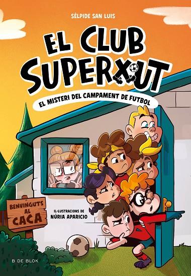 El misteri del campament de futbol (El Club Superxut; 2) | 9788419910196 | Sélpide San Luis