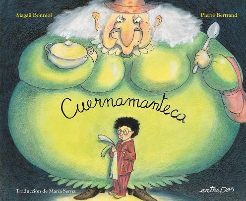 Cuernamanteca | 9788418900716 | Magali Bonniol ; Pierre Bertrand