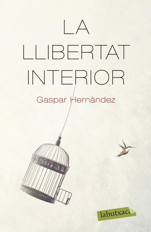 La llibertat interior | 9788418572159 | Gaspar Hernández