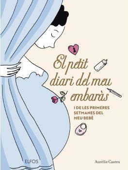 El petit diari del meu embaràs i de les primeres setmanes del meu bebè | 9788419094568 | Aurélie Castex