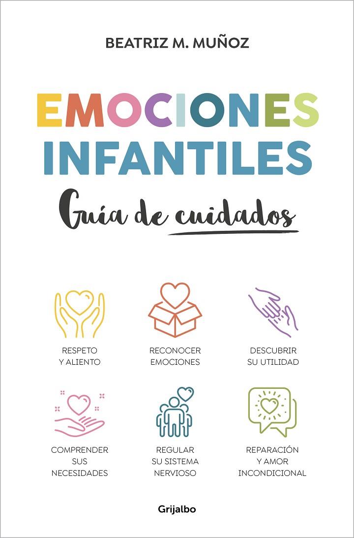 Emociones infantiles : guía de cuidados | 9788425365966 | Beatriz M. Muñoz