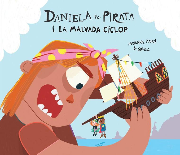 Daniela la Pirata i la malvada ciclop | 9788410074255 | Susanna Isern ; Gómez