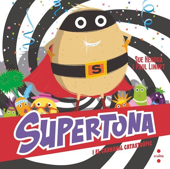 Supertona i el Carnaval catastròfic | 9788466153980 | Sue Hendra ; Paul Linnet