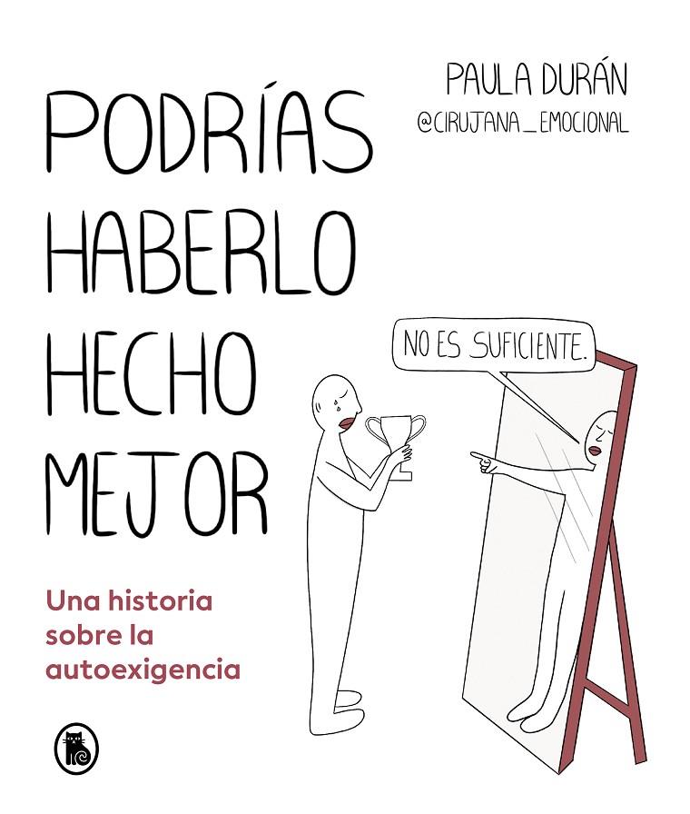 Podrías haberlo hecho mejor | 9788402428714 | Paula Durán (@cirujana_emocional)