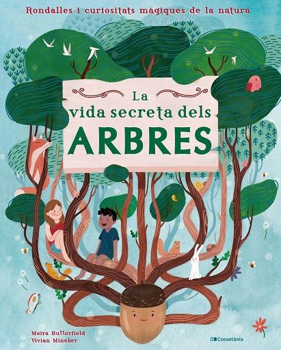 La vida secreta dels arbres | 9788413560427 | Moira Butterfield ; Vivian Mineker