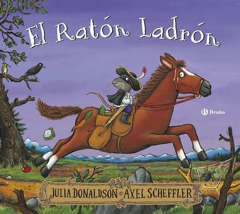 El Ratón Ladrón | 9788469668665 | Julia Donaldson ; Axel Scheffler