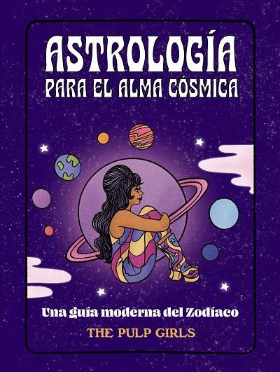 Astrología para el alma cósmica | 9788441548350 | The pulp girls