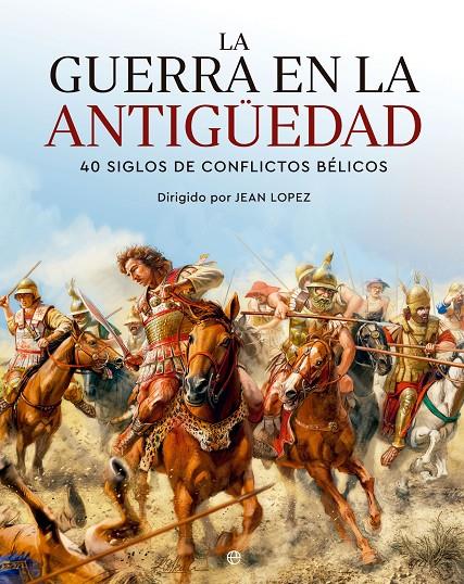 La guerra en la Antigüedad | 9788413845265 | Jean Lopez