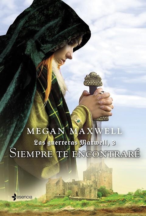 Siempre te encontraré (Las guerreras Maxwell; 3) | 9788408132387 | Megan Maxwell