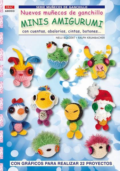 Nuevos muñecos de ganchillo : mini amigurumi con cuentas, abalorios, cintas, botones ,...  | 9788498741520 | Nelli Bolgert ; Ralph Krumbacher