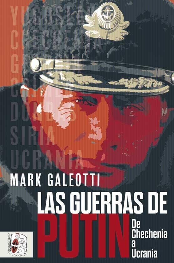 Las guerras de Putin | 9788412496420 | Mark Galeotti