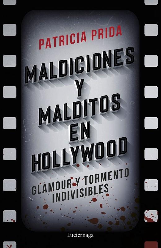 Maldiciones y malditos en Hollywood | 9788419164575 | Patricia Prida