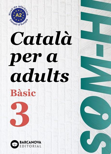 Som-hi bàsic 3 : Català per a adults | 9788448949228 | Cristina Bernadó ; Marta Escartín ; Antonina Pujol