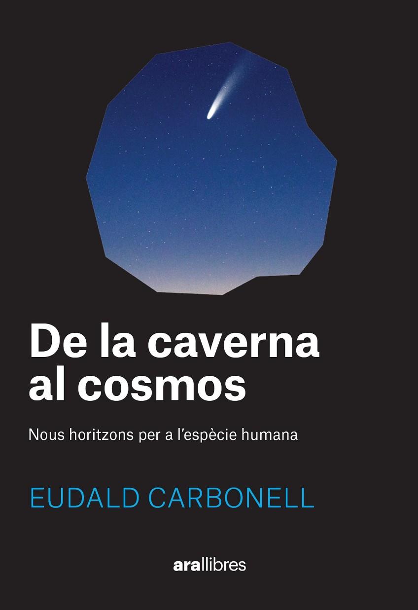 De la caverna al cosmos | 9788411730969 | Eudald Carbonell