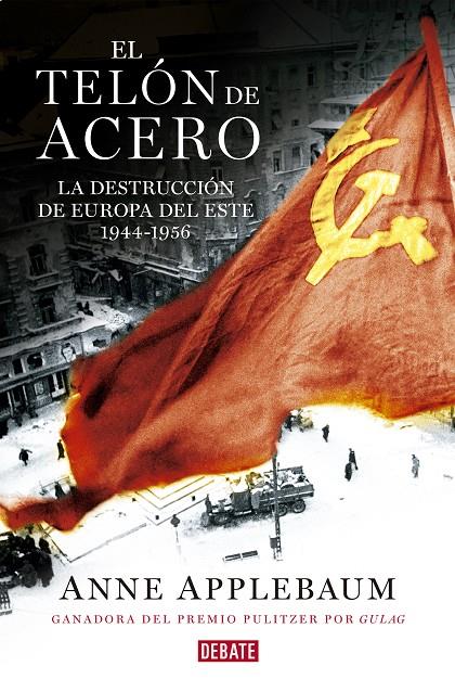 El telón de acero | 9788499927886 | Anne Applebaum