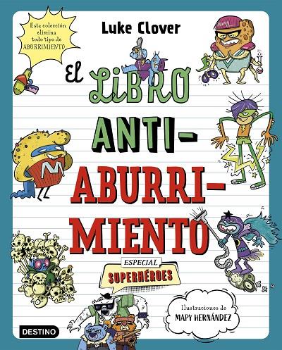 El libro antiaburrimiento : Superhéroes | 9788408271857 | Luke Clover ; Mapy Hernández