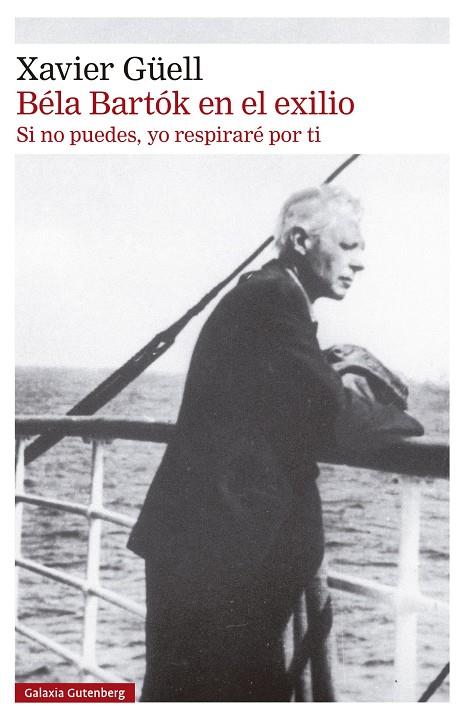 Béla Bartók en el exilio | 9788410317130 | Xavier Güell