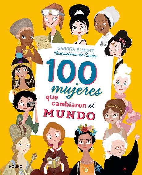 100 mujeres que cambiaron el mundo | 9788427215023 | Sandra Elmert ; Cuchu