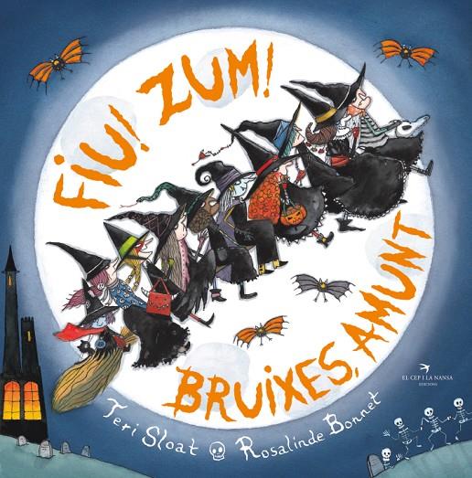 Fiu! Zum! Bruixes, amunt | 9788419747181 | Teri Sloat ; Rosalinde Bonnet