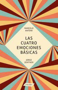 Las cuatro emociones básicas | 9788425431241 | Marcelo Antoni ; Jorge Zentner