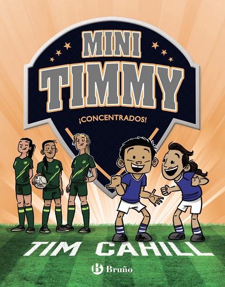 ¡Concentrados! (Mini Timmy; 12) | 9788469667750 | Tim Cahill ; Heath McKenzie