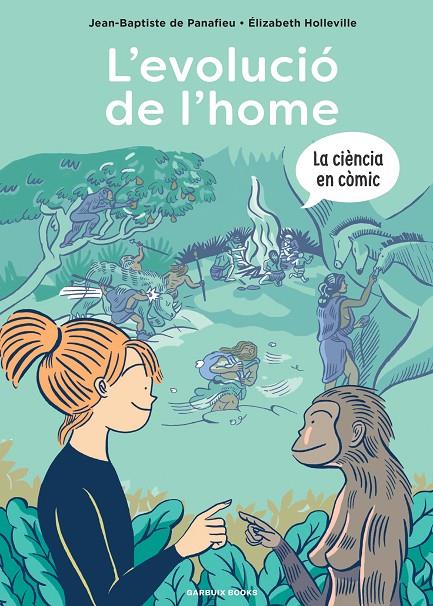 L'evolució de l'home | 9788419393418 | Jean-Baptiste de Panafieu ; Élizabeth Holleville