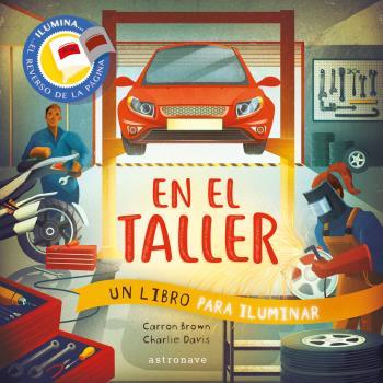 En el taller : un libro para iluminar | 9788467944525 | Carron Brown ; Charlie Davis