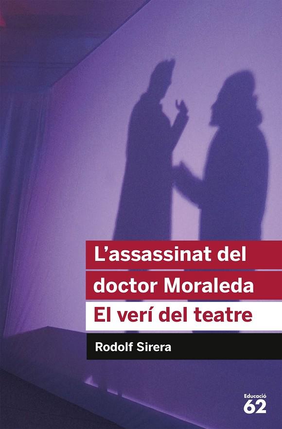 L'assassinat del doctor Moraleda ; El verí del teatre | 9788492672936 | Rodolf Sirera