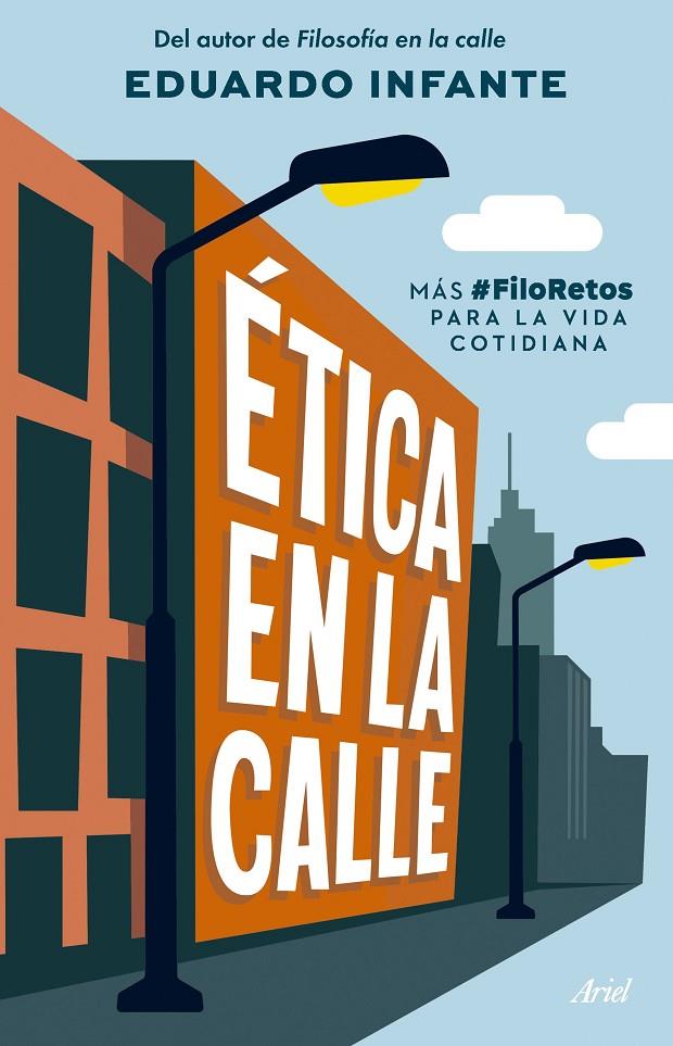 Ética en la calle | 9788434438293 | Eduardo Infante