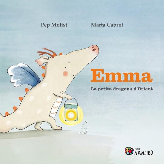 Emma : la petita dragona d'Orient | 9788413034010 | Pep Molist ; Marta Cabrol