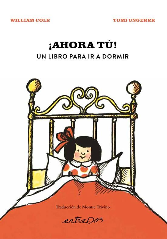 ¡Ahora tú! Un libro para ir a dormir | 9788418900907 | William Cole ; Tomi Ungerer