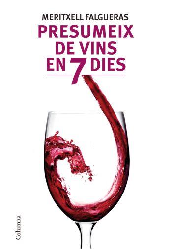 Presumeix de vins en 7 dies | 9788466412995 | Meritxell Falgueras