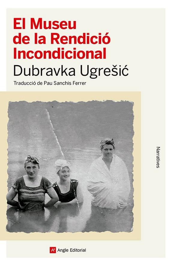 El Museu de la Rendició Incondicional | 9788410112445 | Dubravka Ugrešic