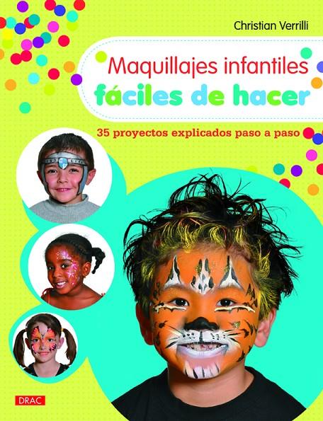 Maquillajes infantiles fáciles de hacer | 9788498745078 | Christian Verrilli 