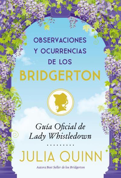 Observaciones y ocurrencias de los Bridgerton | 9788417421755 | Julia Quinn